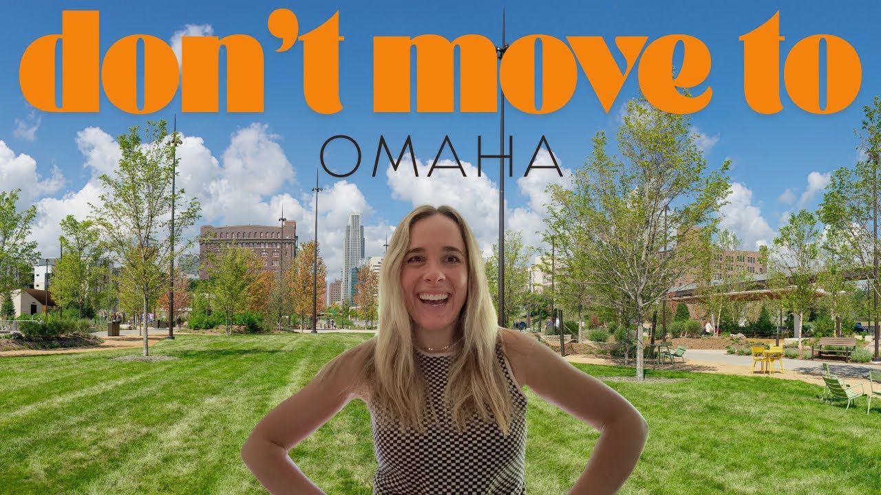 Why You Shouldn’t Move to Omaha (Unless You Can Handle These 5 Things)