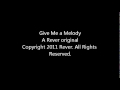 Give Me A Melody