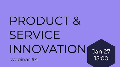 MATChE Webinar #4: Products & Service Innovation