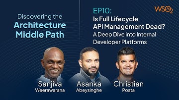 EP10: Is Full Lifecycle API Management Dead? A Deep Dive into Internal Developer Platforms