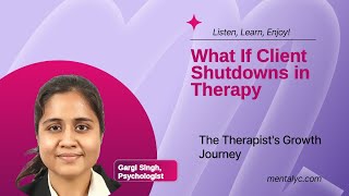 Client Shutdowns in Therapy | Mentalyc – Transform Challenges Safely