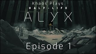 Half Life: Alyx - Episode 1 - Entaglement