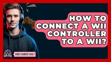How To Connect A Wii Controller To A Wii? - Video Gamers Vault