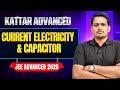KATTAR ADVANCE: CURRENT ELECTRICITY & CAPACITOR || JEE Advanced 2026