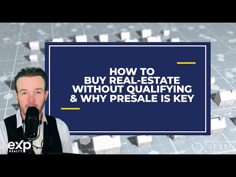 How to buy real estate without qualifying and why presale is key