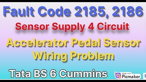Fault code 2185, 2186 | sensor supply 4 circuit |  accelerator pedal sensor | accelerator pedal
