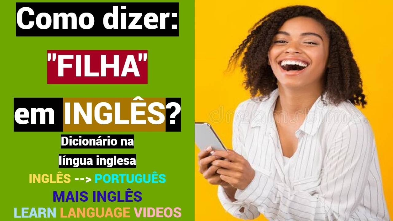 como-dizer-filha-em-ingl-s-dicion-rio-na-l-ngua-inglesa
