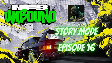 NFS Unbound Story Episode 16 #nfsunbound