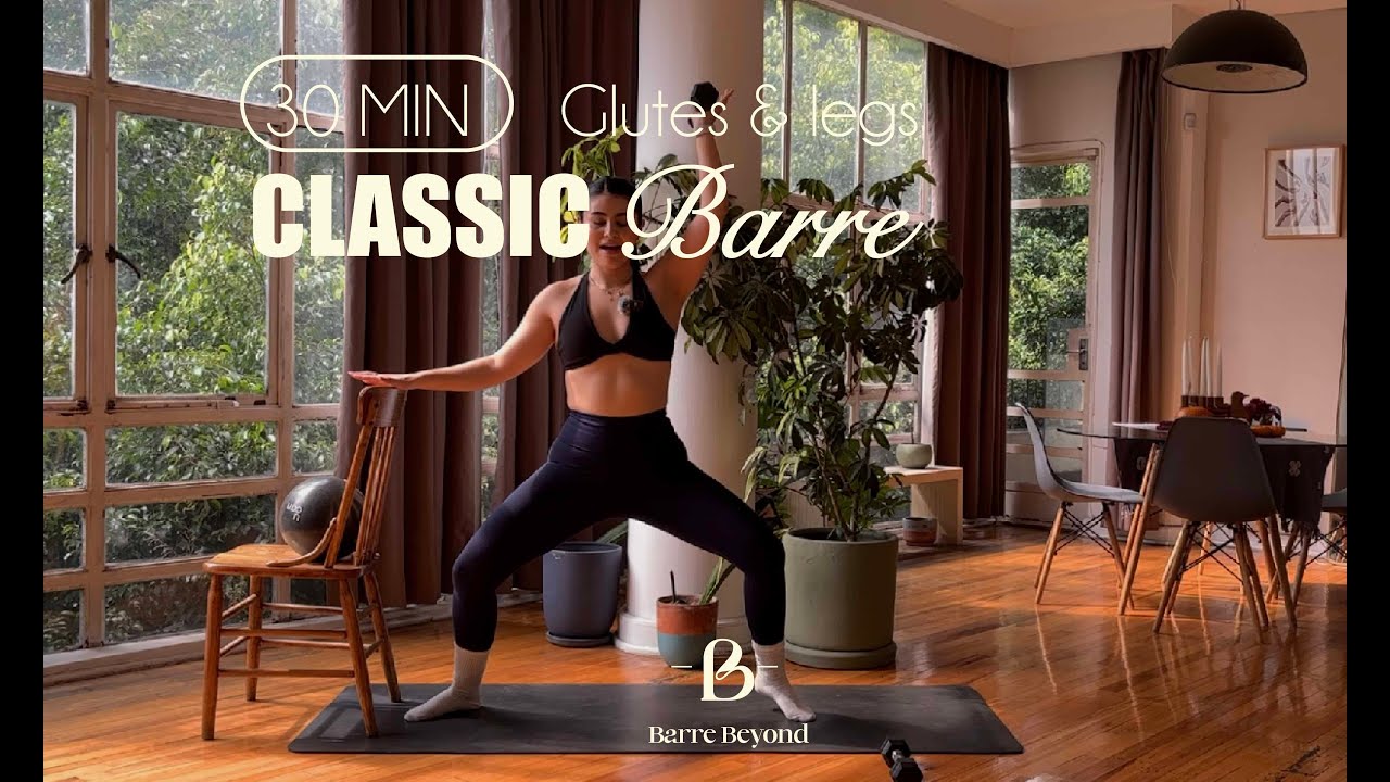 Classic Barre- 30min Glutes and Legs focused