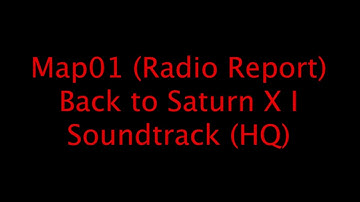 "Map01" - Back to Saturn X: Part I Soundtrack (HQ 5.1) [Radio Report]