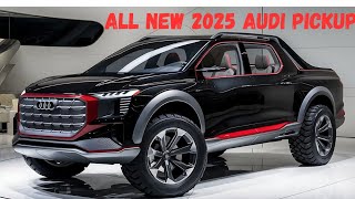 2025 Audi Pickup: The Future of Luxury Trucks Revealed!