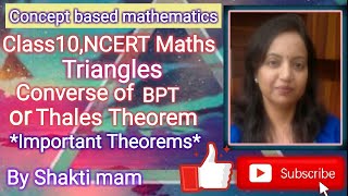 CONVERSE OF THALES OR BPT THEOREM 6.2|CHAPTER-6 TRIANGLE CLASS 10 NCERT MATHS|IMPORTANT THEOREM CBSE