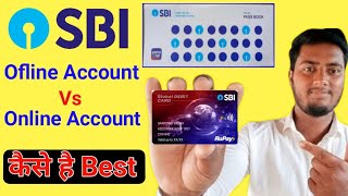 State Bank Of India Offline Account Open Vs State Bank Of India Online Account Open Kaun Hai Best