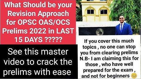 OPSC OAS/OCS Prelims Revision Strategy or Approach for 2022-23 in LAST 15 DAYS | Suraj Nayak S| #OAS