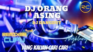 DJ DANGDUT HAI ORANG ASING REMIX TERBARU VIRAL TIKTOK