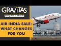 Gravitas: Air India sold to Tata Group for 18,000 crore