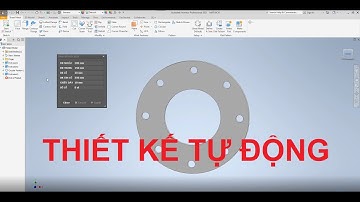 TỰ ĐỘNG HÓA THIẾT KẾT VỚI INVENTOR - ILOGIC: BÀI 2 - TẠO FORM GIAO DIỆN HỘP THOẠI NHẬP SỐ LIỆU