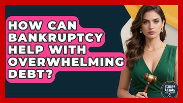 How Can Bankruptcy Help With Overwhelming Debt? - Avoiding Common Legal Mistakes