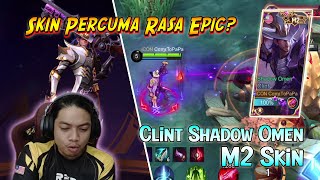 CLINT M2 SKIN REVIEW! AUTO HILANG FOKUS MELIHAT SKIN GEMPAK INI! COMETOPAPA MLBB