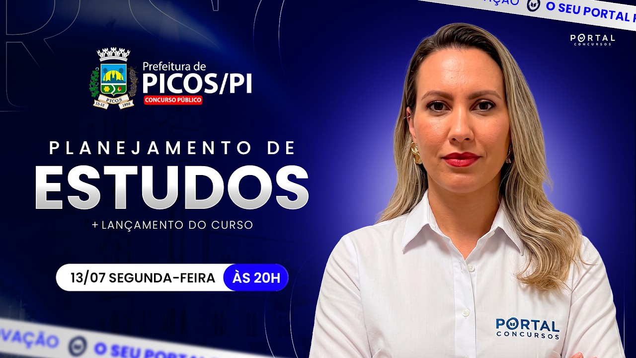 CONCURSO PREF. PICOS/PI: PLANEJAMENTO DE ESTUDOS + LANÇAMENTO DO CURSO