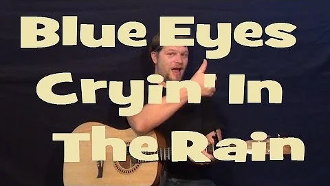 Blue Eyes Crying In The Rain (Willie Nelson) Strum Fingerstyle Guitar Lesson How to Play