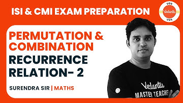 PnC - Recurrence Relation -2 | ISI & CMI EXAM PREPARATION - I | ISI 2022 | SURENDRA JAIN |VOS