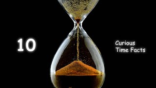 10 Curious Time Facts