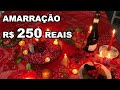 AMARRAÇÃO AMOROSA R$ 250 REAIS