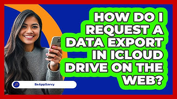 How do I request a data export in iCloud Drive on the web? - Be App Savvy
