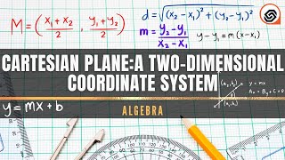 Cartesian Plane: A Two Dimensional Coordinate System