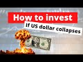 Dollar Collapse - What to invest in?