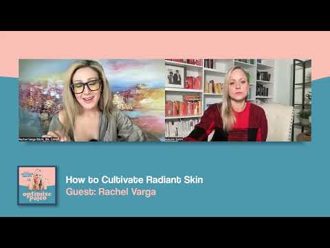 Optimize Paleo: How to Cultivate Radiant Skin with Rachel Varga