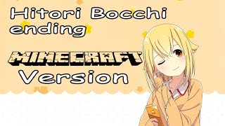 Hitoribocchi no Marumaruseikatsu- Ending Minecraft Version