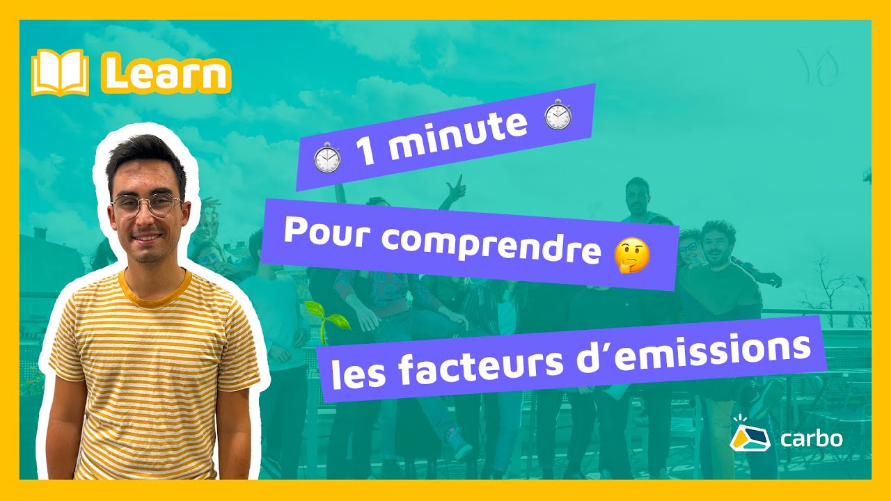 [LEARN] 1 min pour comprendre: Qu'est-ce qu'un facteur d'émission