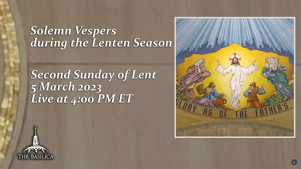 Solemn Vespers on the Second Sunday of Lent – March 5, 2023 - YouTube