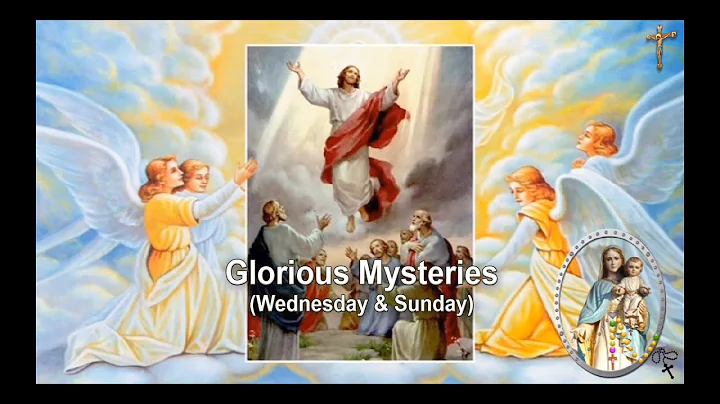 GLORIOUS MYSTERIES (WEDNESDAY & SUNDAY)