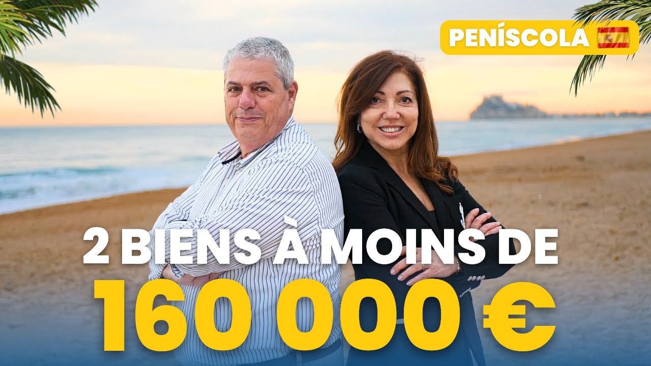 DÉFI IMMOBILIER en ESPAGNE - 2 biens à MOINS DE 160 000€ à Peníscola : lequel auriez-VOUS acheté ?