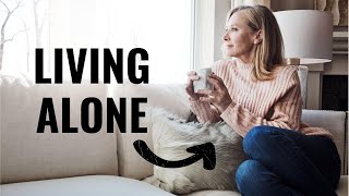 Things They Don't Tell You About Living Alone