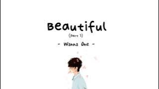 Wanna One - Beautiful (Part3) // Lirik Sub Indo