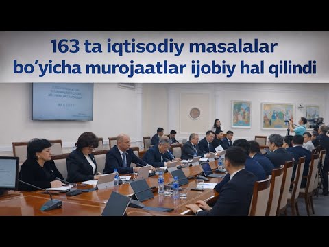 163 ta iqtisodiy masalalar bo’yicha murojaatlar ijobiy hal qilindi