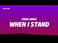 Owen James When I Stand Lyrics