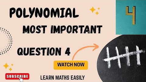 Polynomials | Most Important Question 4 Explained & Made Simple 💡 | Full Marks Guaranteed!