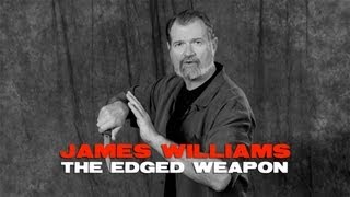 Make Ready With James Williams The Edged Weapon