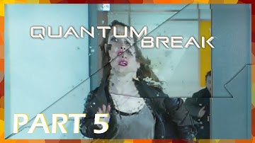 Quantum Break (Part 5) - [S.Seer Plays - Featured Game]