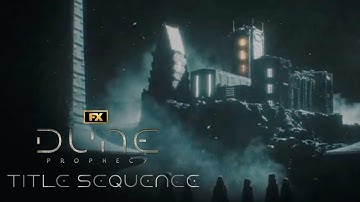 Dune: Prophecy | Official Title Sequence | FX
