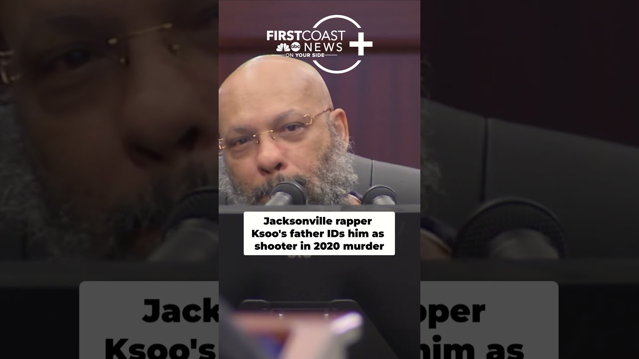 Jacksonville Rapper Ksoo S Father Identifies Him As Shooter In Murder During Court Testimony