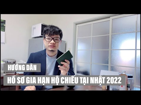 Video HỒ SƠ GIA HẠN HỘ CHIẾU TẠI NHẬT // MỚI NHẤT 2022 - youtube