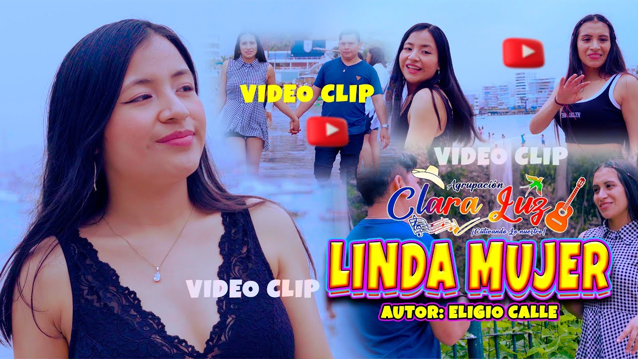 LINDA MUJER-AGRUPACION CLARA LUZ-PRIMICIA 2025-VIDEO CLIP