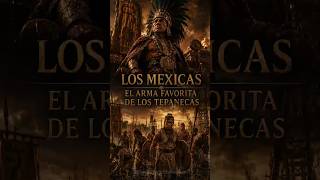 Mexicas sometidos por Tezozómoc: cuando Tenochtitlan peleaba para Azcapotzalco