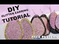 DIY Glitter earrings tutorial with free svg file for cricut